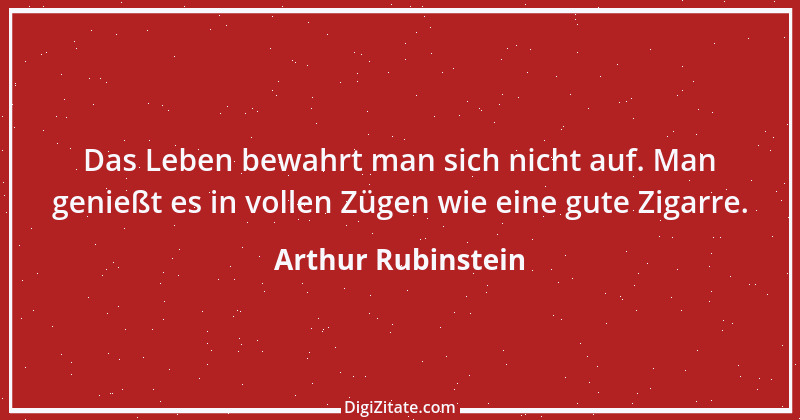 Zitat von Arthur Rubinstein 11