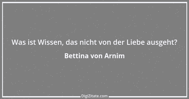 Zitat von Bettina von Arnim 12