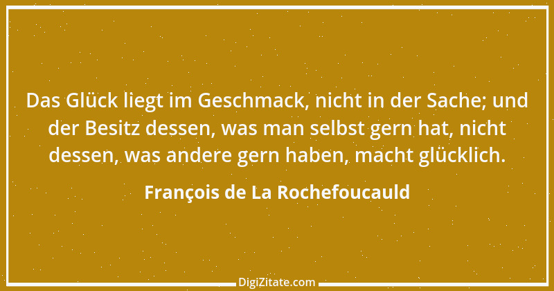 Zitat von François de La Rochefoucauld 670