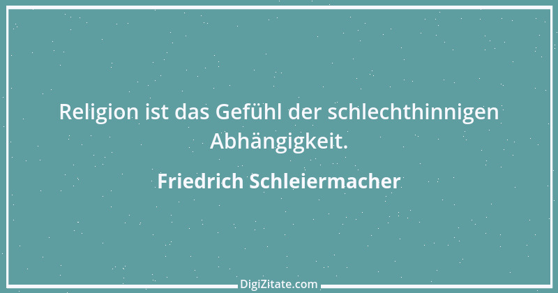 Zitat von Friedrich Schleiermacher 105