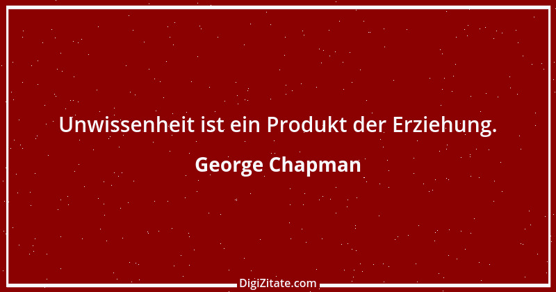 Zitat von George Chapman 3