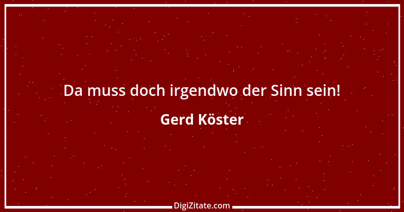 Zitat von Gerd Köster 1