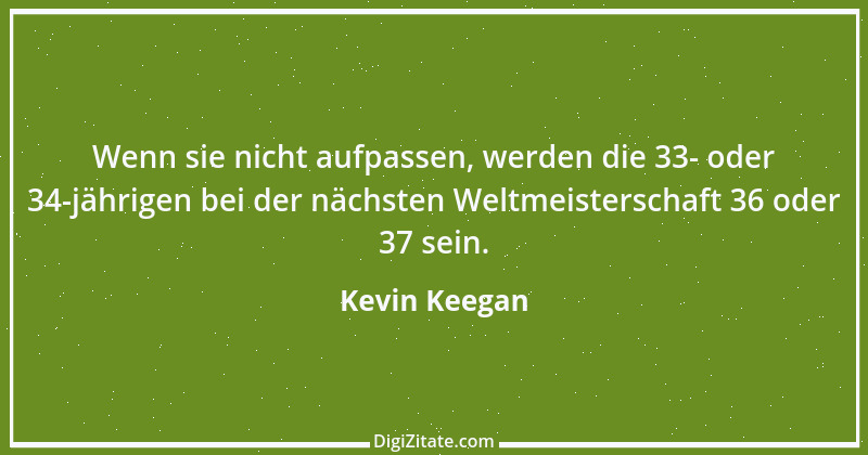 Zitat von Kevin Keegan 4