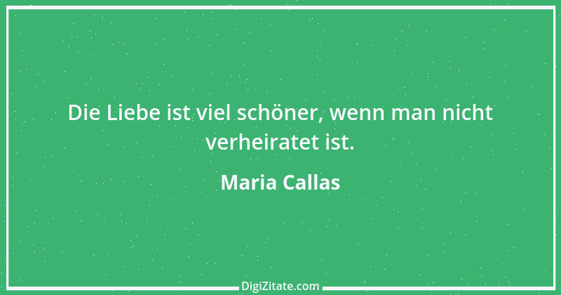 Zitat von Maria Callas 4