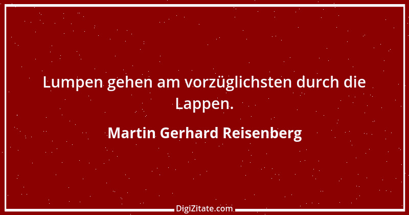 Zitat von Martin Gerhard Reisenberg 1072