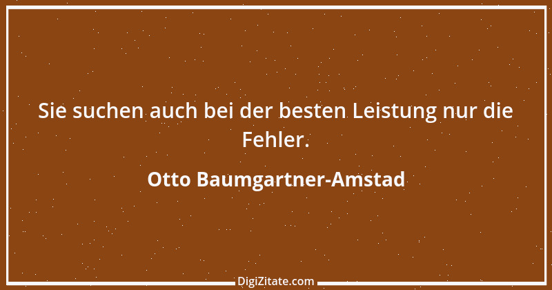 Zitat von Otto Baumgartner-Amstad 42