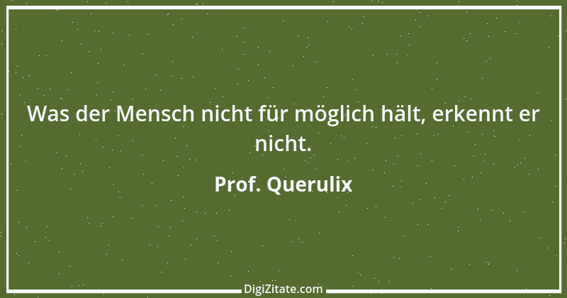 Zitat von Prof. Querulix 49