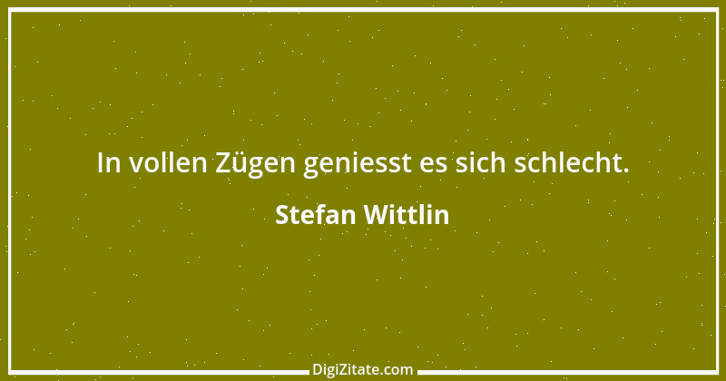 Zitat von Stefan Wittlin 466