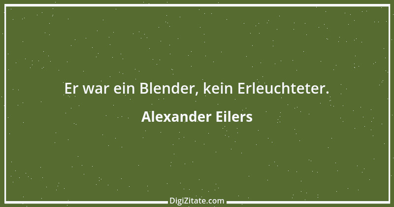 Zitat von Alexander Eilers 123