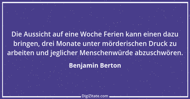 Zitat von Benjamin Berton 16