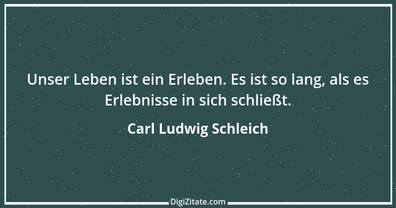 Zitat von Carl Ludwig Schleich 15