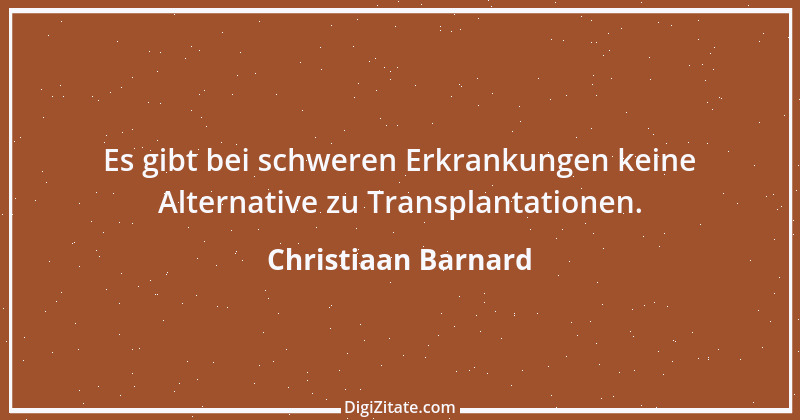 Zitat von Christiaan Barnard 12