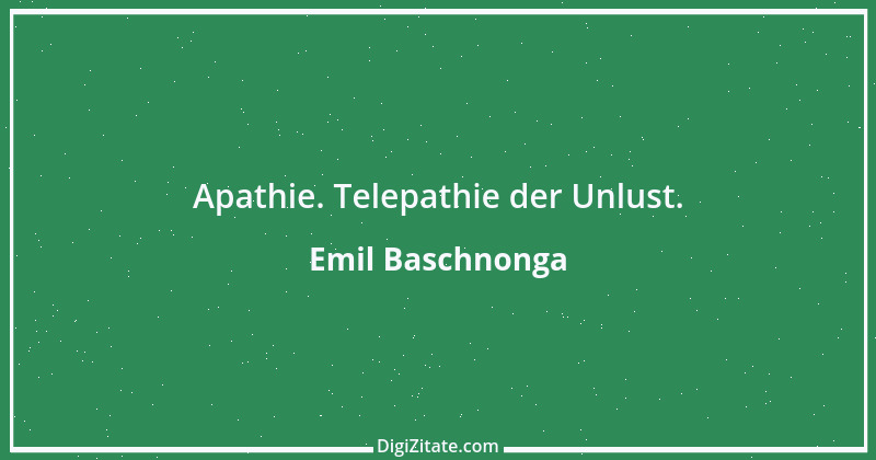 Zitat von Emil Baschnonga 432