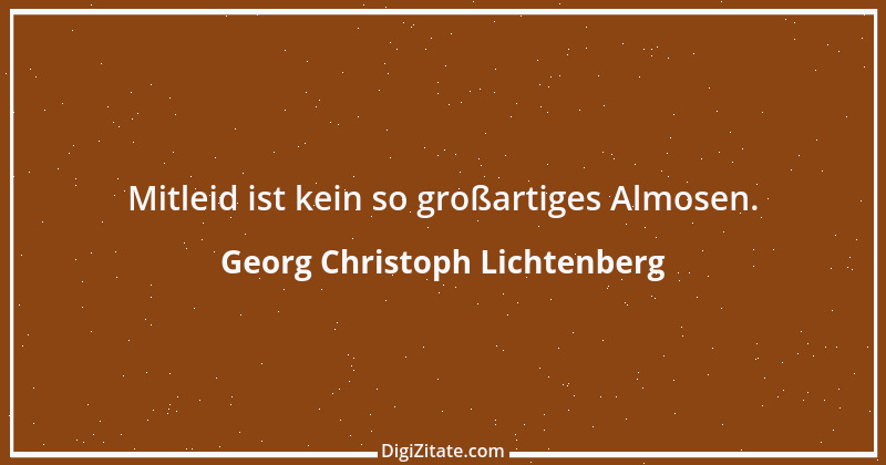 Zitat von Georg Christoph Lichtenberg 768