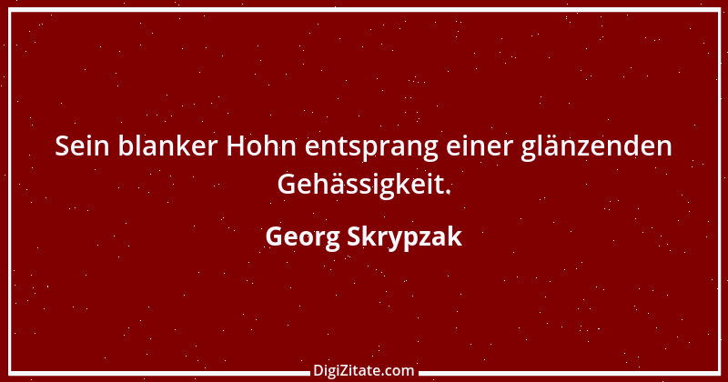 Zitat von Georg Skrypzak 170