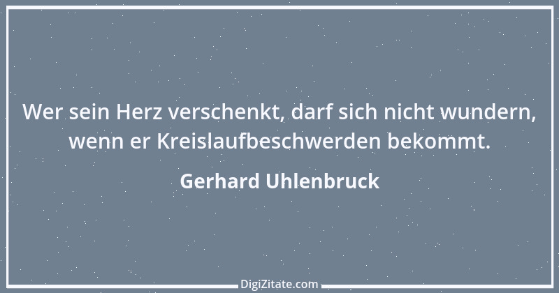 Zitat von Gerhard Uhlenbruck 856