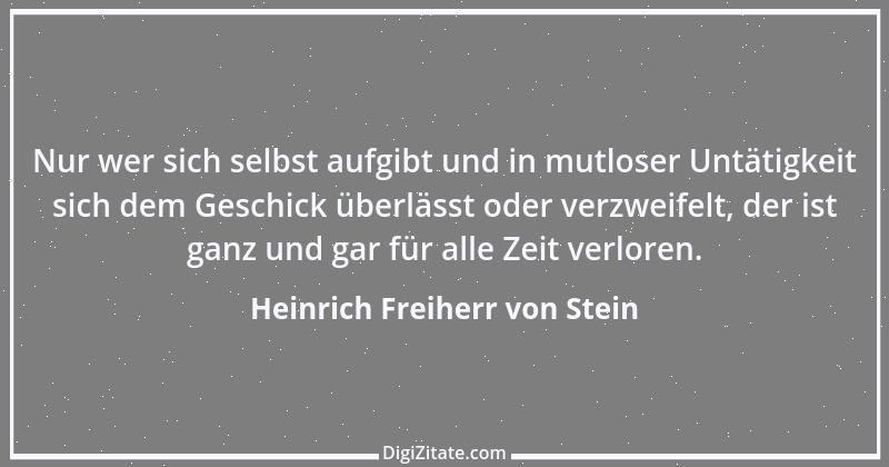 Zitat von Heinrich Freiherr von Stein 13