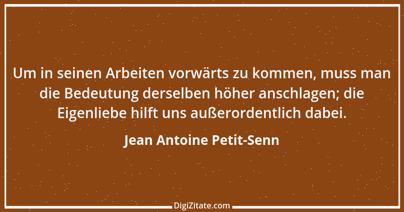 Zitat von Jean Antoine Petit-Senn 4