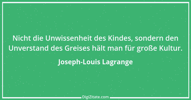 Zitat von Joseph-Louis Lagrange 1