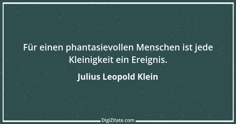 Zitat von Julius Leopold Klein 1