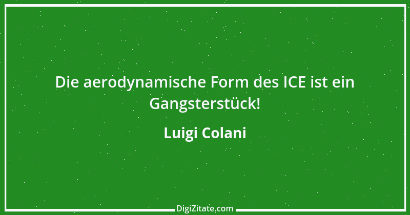 Zitat von Luigi Colani 12