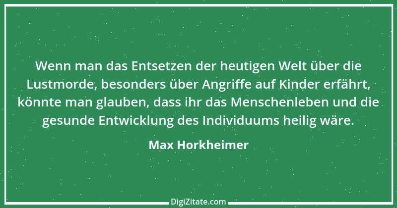 Zitat von Max Horkheimer 1