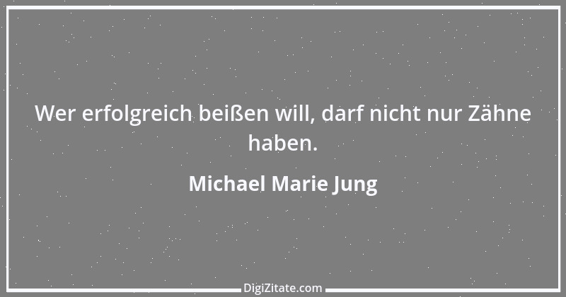 Zitat von Michael Marie Jung 603