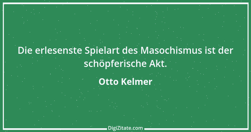 Zitat von Otto Kelmer 4