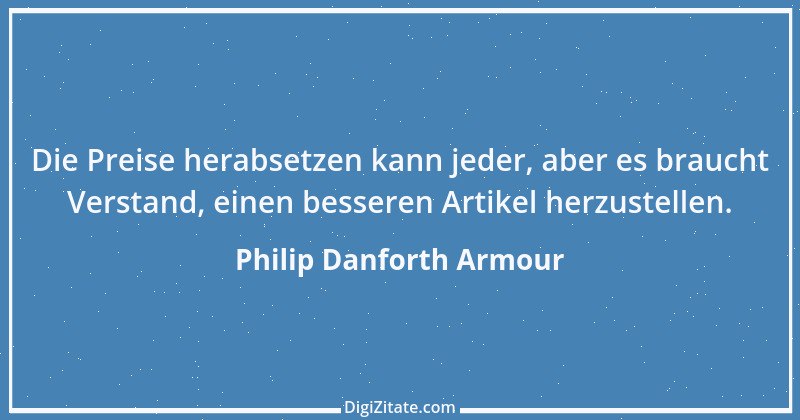 Zitat von Philip Danforth Armour 1