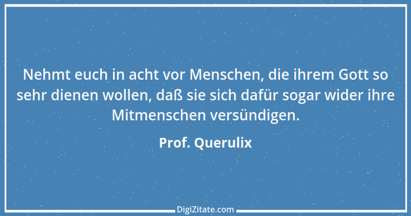 Zitat von Prof. Querulix 328