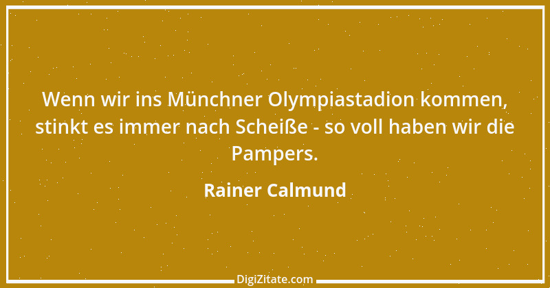 Zitat von Rainer Calmund 37