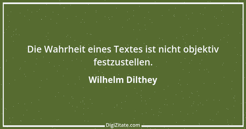 Zitat von Wilhelm Dilthey 6