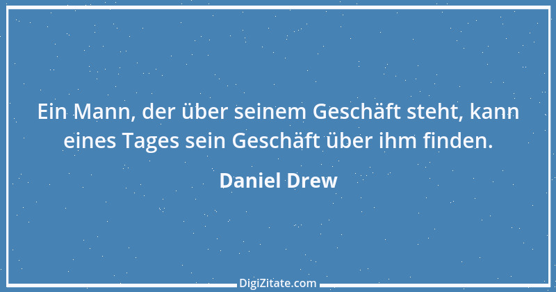 Zitat von Daniel Drew 1