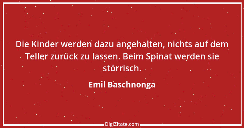 Zitat von Emil Baschnonga 433