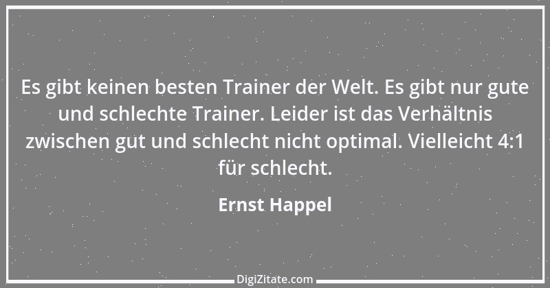 Zitat von Ernst Happel 1