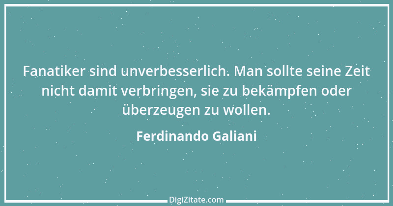 Zitat von Ferdinando Galiani 30