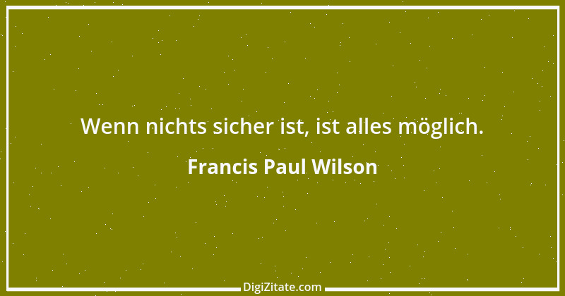 Zitat von Francis Paul Wilson 28