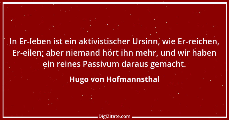 Zitat von Hugo von Hofmannsthal 176