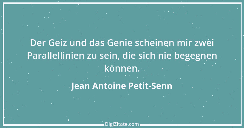 Zitat von Jean Antoine Petit-Senn 5