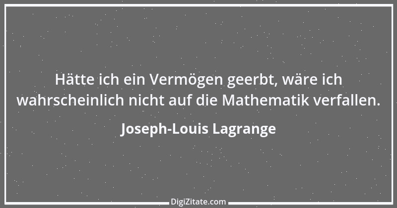 Zitat von Joseph-Louis Lagrange 2