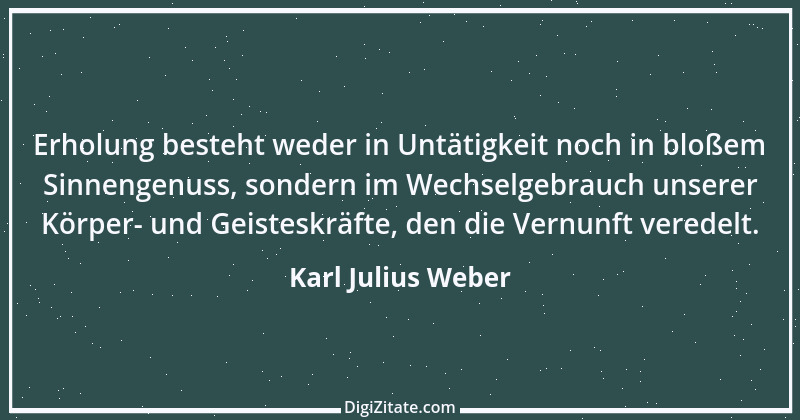 Zitat von Karl Julius Weber 5