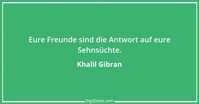 Zitat von Khalil Gibran 207