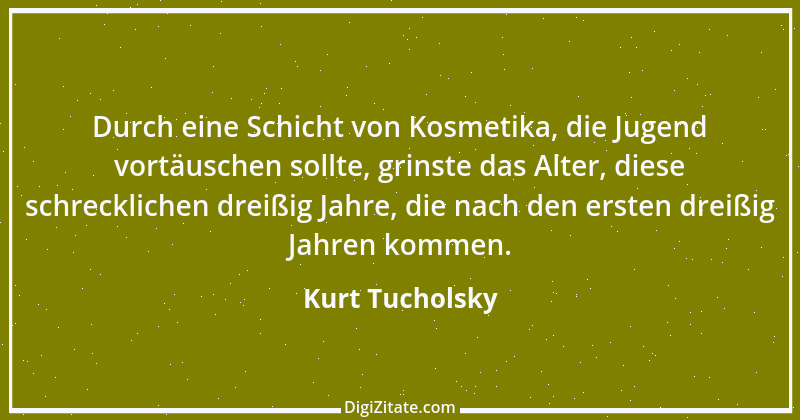 Zitat von Kurt Tucholsky 578