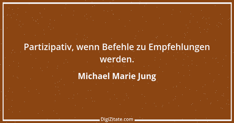 Zitat von Michael Marie Jung 604