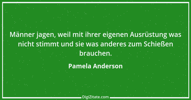 Zitat von Pamela Anderson 6