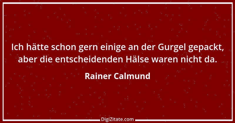 Zitat von Rainer Calmund 38