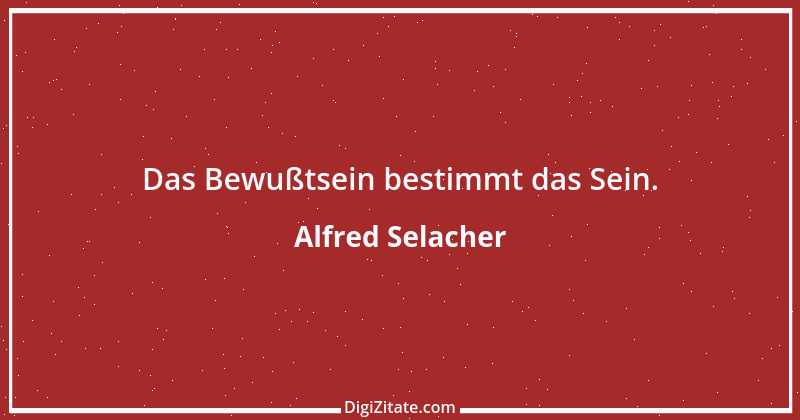 Zitat von Alfred Selacher 362