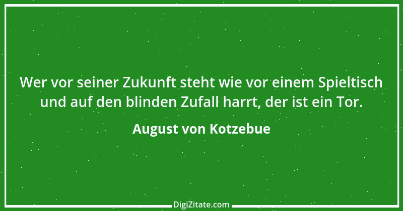 Zitat von August von Kotzebue 94