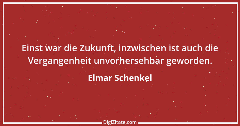 Zitat von Elmar Schenkel 251