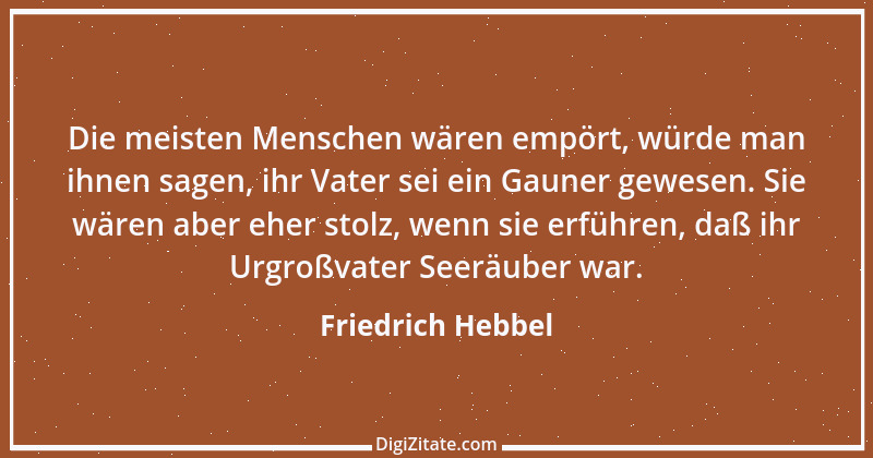 Zitat von Friedrich Hebbel 393